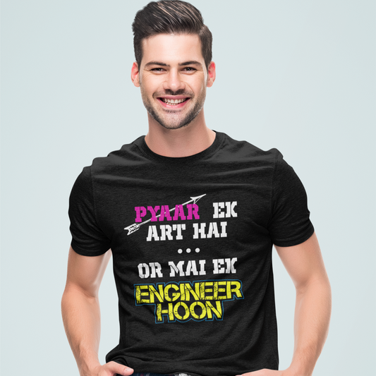 "Pyaar ek art hai aur me ek engineer hoon" Printed Graphic T-shirts