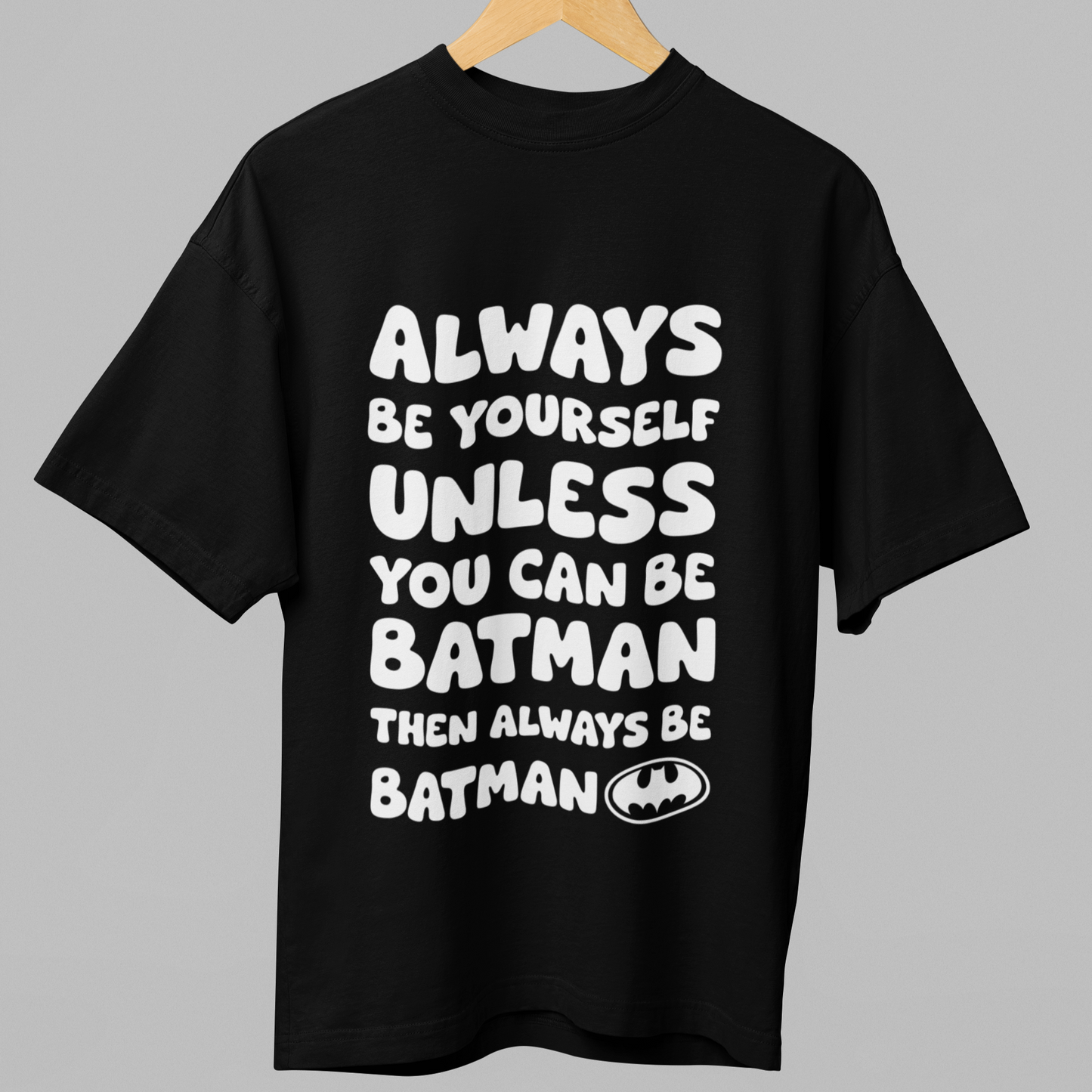 "ALWAYS BE BATMAN" Printed Cotton T-shirt